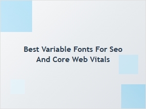 Optimizing Site Speed with Variable Fonts