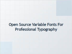 Versatile Open Source Fonts for Professionals