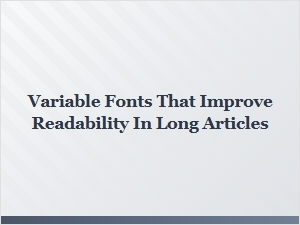 Variable Fonts for Enhanced Long Article Readability